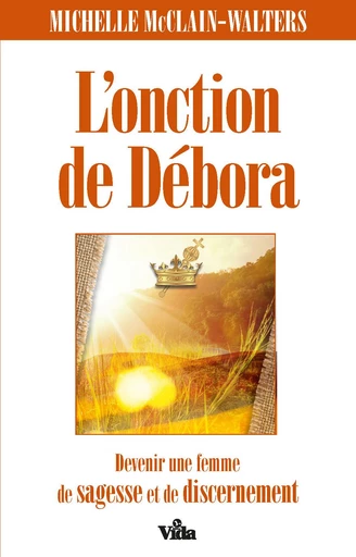 L’onction de Débora - Michelle Mcclain-Walters - Editions Vida