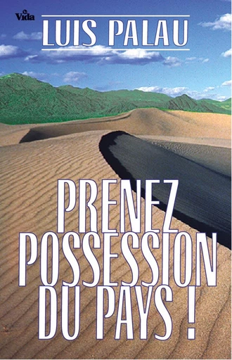 Prenez possession du pays ! - Luis Palau - Editions Vida