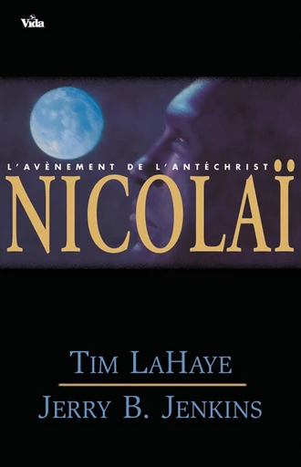 Nicolaï - Tim Lahaye, Jerry Jenkins - Editions Vida