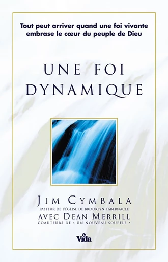 Une foi dynamique - Jim Cymbala - Editions Vida