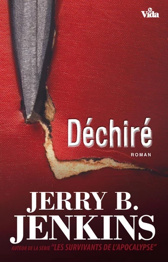 Déchiré - Jerry Bruce Jenkins - Editions Vida