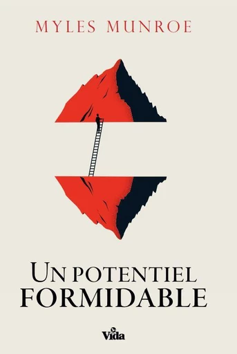 Un potentiel formidable - Myles Munroe - Editions Vida