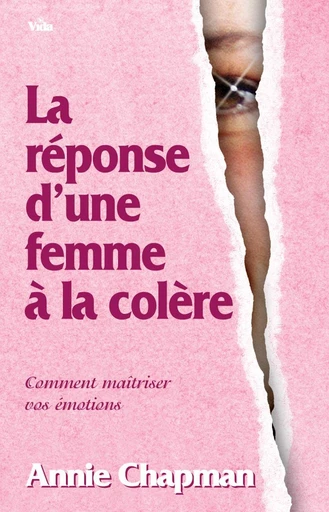 La réponse d’une femme à la colère - Annie Chapman - Editions Vida