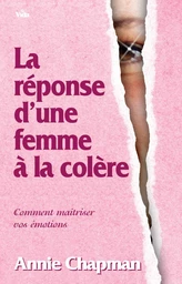 La réponse d’une femme à la colère