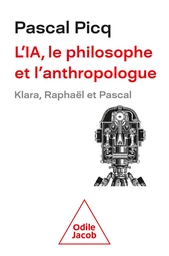 L' IA, le philosophe et l’anthropologue