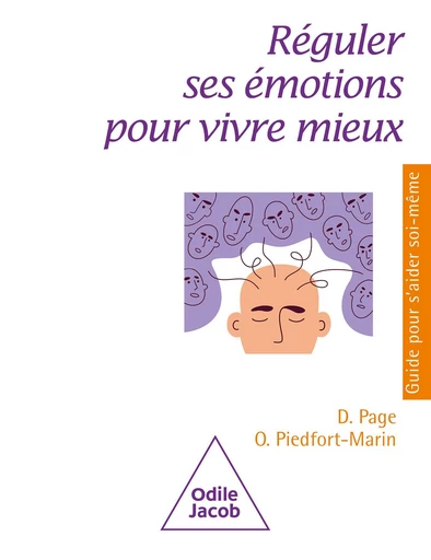 Réguler ses émotions pour vivre mieux - Dominique Page, Olivier Piedfort-Marin - Odile Jacob