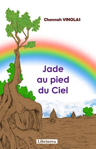 Jade au pied du ciel - Channah Vinolas - Librinova