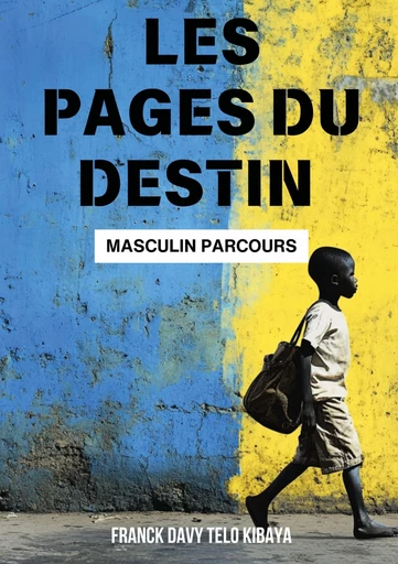 Les pages du destin - Franck Davy Telo Kibaya - Publishroom