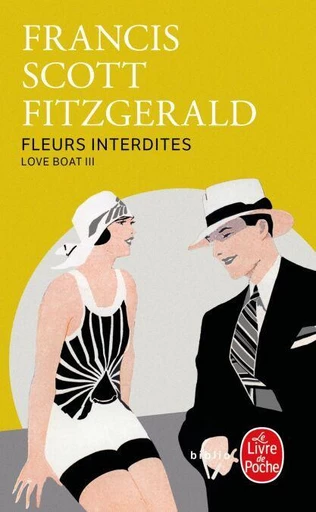 Fleurs interdites (Love Boat, Tome 3) - Francis Scott Fitzgerald - Le Livre de Poche