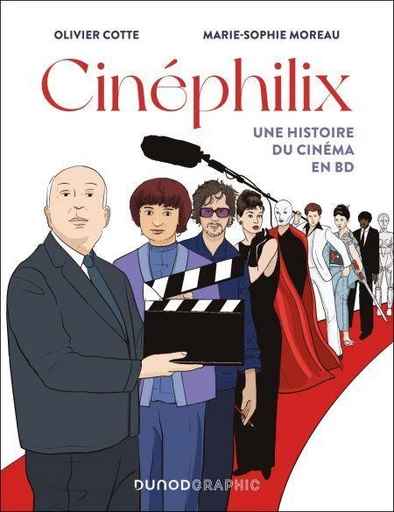 Cinéphilix - Une histoire du cinéma en BD - Olivier Cotte, Marie-Sophie Moreau - Dunod