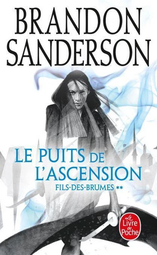 Le Puits de l'ascension (Fils-des-Brumes, Tome 2) - Brandon Sanderson - Le Livre de Poche