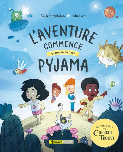 L'aventure commence quand on met son pyjama - Valérie Fontaine - Bayard Canada Livres