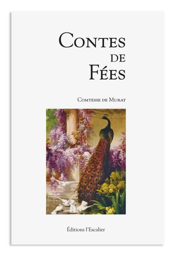 Contes de fées - Murat Comtesse de - Editions l'Escalier