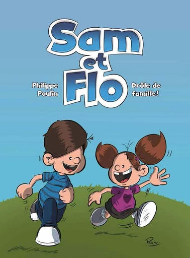 Sam et Flo 1 - Philippe Poulin - Les Éditions Alaska