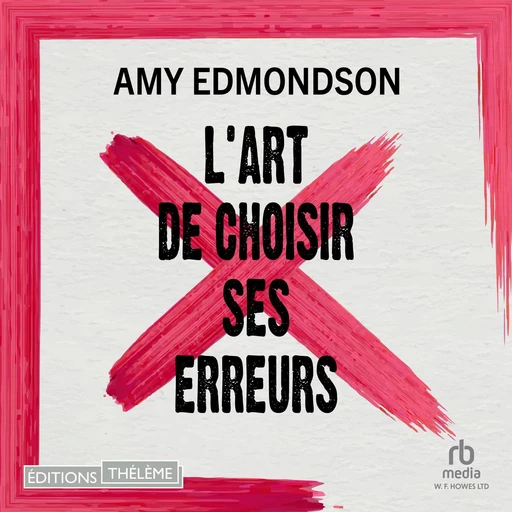 L'art de choisir ses erreurs - Amy Edmondson - Editions Theleme from W. F. Howes