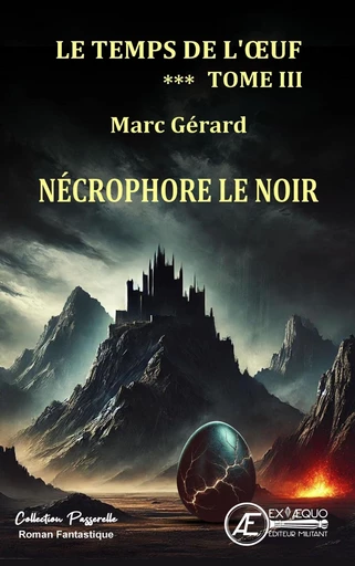 Le temps de l'oeuf - Tome 3 - Marc Gérard - Ex Aequo