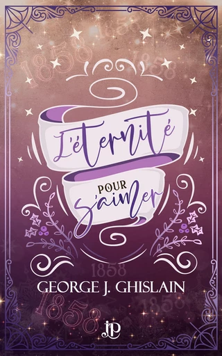 L'éternité pour s'aimer - George J. Ghislain - Juno Publishing