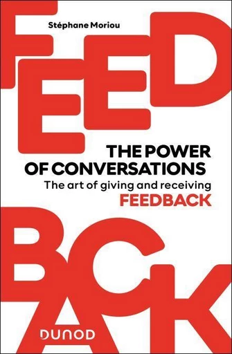 Feedback : the power of conversations - Stéphane Moriou - Dunod