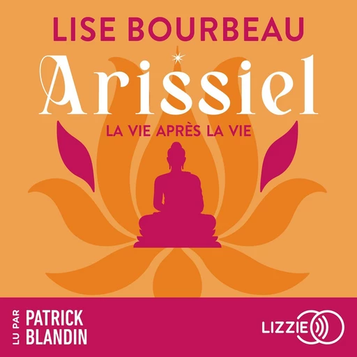 Arissiel - La vie après la vie - Lise Bourbeau - Univers Poche