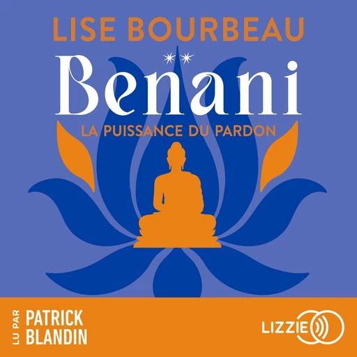 Benani - La puissance du pardon - Lise Bourbeau - Univers Poche