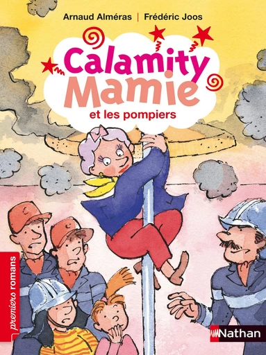 Calamity Mamie et les pompiers - Arnaud Alméras, Frédéric Joos - Nathan