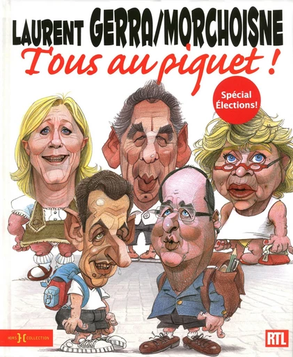 Tous au piquet ! Nouvelle édition - Laurent Gerra, Jean-Claude Morchoisne - edi8