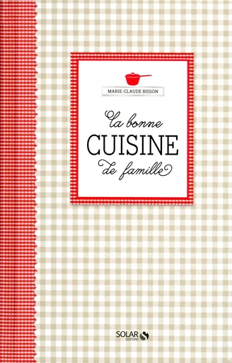 La bonne cuisine de famille - Marie-Claude Bisson - edi8