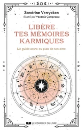 Libère tes mémoires karmiques - Le guide astro du plan de ton âme