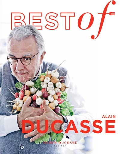 Best Of Alain Ducasse - Alain Ducasse - LEC communication (A.Ducasse)