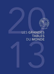 Les Grandes Tables du Monde 2013