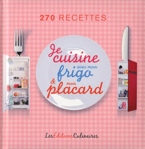 Je cuisine avec mon frigo & mon placard -  Collectif - LEC communication (A.Ducasse)