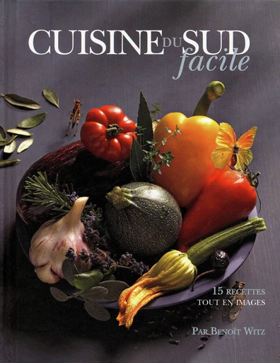 Cuisine du Sud facile - Alain Ducasse - LEC communication (A.Ducasse)