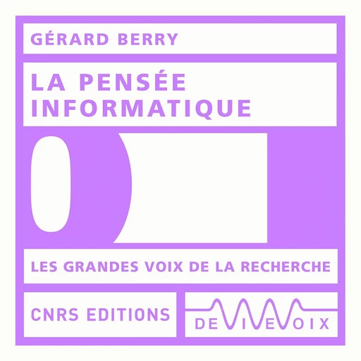 La pensée informatique - Gérard Berry - CNRS editions