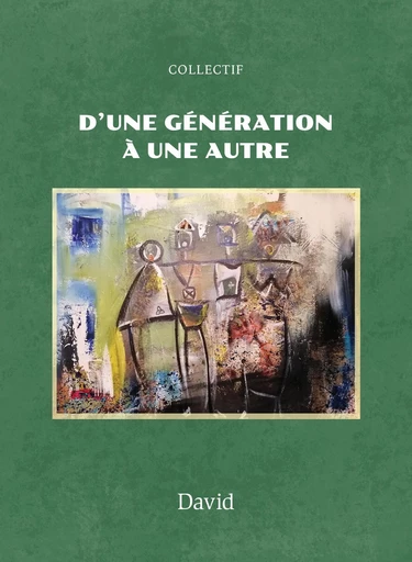 D'une génération à une autre -  Collectif - Éditions David