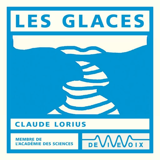 Les glaces - Claude Lorius - CNRS editions