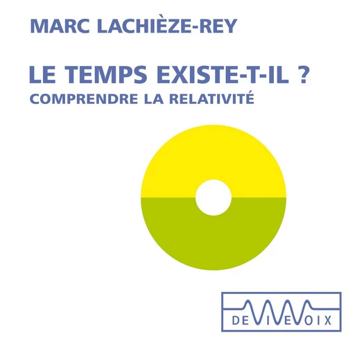 Le temps existe-t-il ? - Marc Lachièze-Rey - CNRS editions