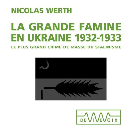 La grande famine en Ukraine - Nicolas Werth - CNRS editions