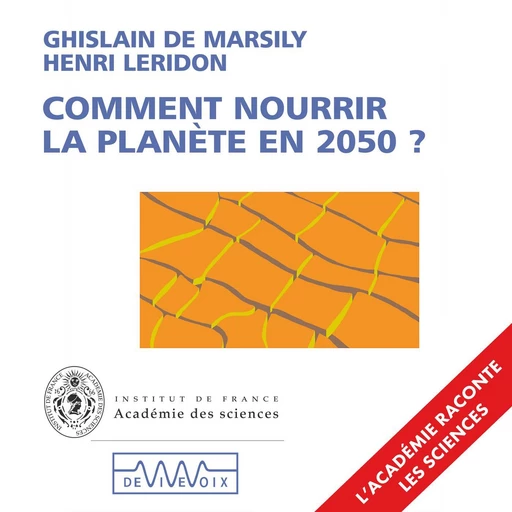 Nourrir la planète en 2050 - Ghislain de Marsily, Henri Leridon - CNRS editions