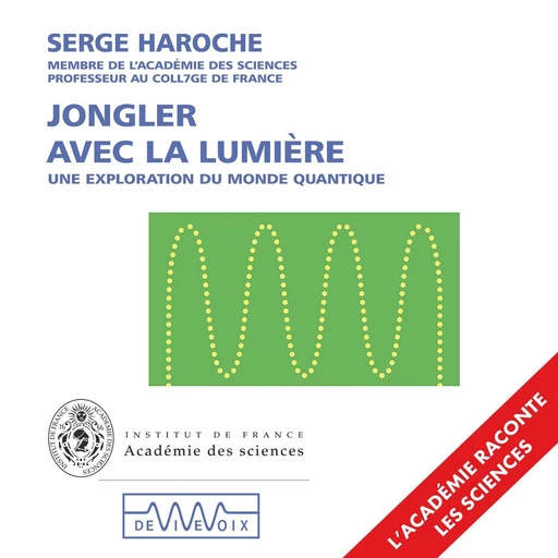 Jongler avec la lumière - Serge Haroche - CNRS editions