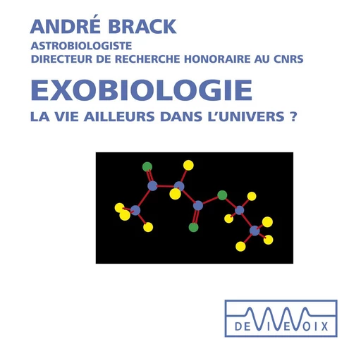 Exobiologie. La vie ailleurs dans l'univers ? - André Brack - CNRS editions