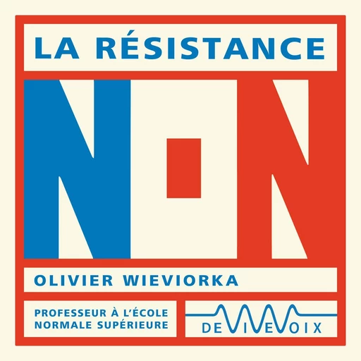 La Résistance - Olivier Wieviorka - CNRS editions