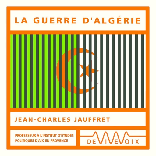 La guerre d'Algérie - Jean-Charles Jauffret - CNRS editions