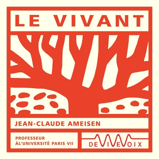 Le Vivant - Jean-Claude Ameisen - CNRS editions