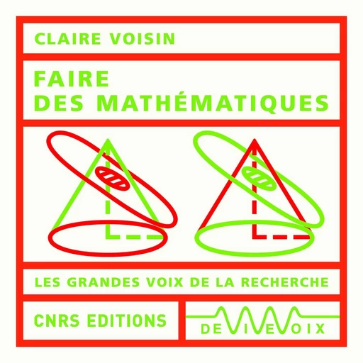 Faire des mathématiques - Claire Voisin - CNRS editions