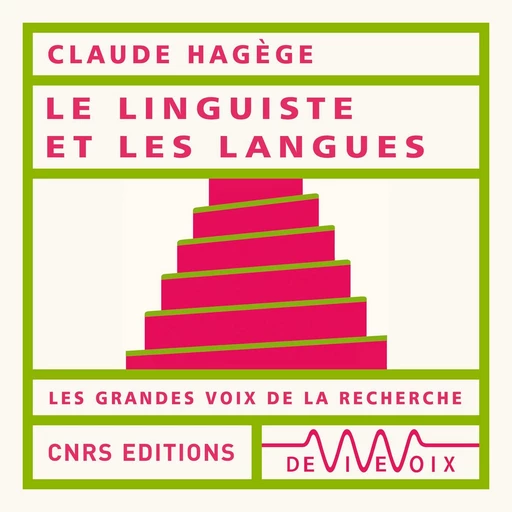 Le linguiste et les langues - Claude Hagège - CNRS editions