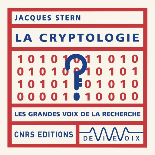 La cryptologie - Jacques Stern - CNRS editions