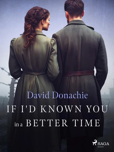 If I'd Known You in a Better Time - David Donachie - Saga Egmont International