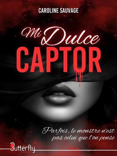 Mi dulce captor - Caroline Sauvage - Butterfly Éditions