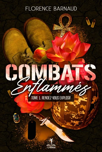 Combats Enflammés - Tome 1 - Florence Barnaud - FB Romans