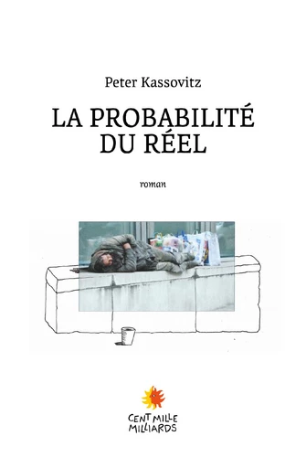 La probabilité du réel - Peter Kassovitz - Cent Mille Milliards